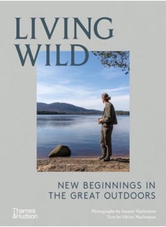 Living Wild New Beginnings In The Great Outdoors 