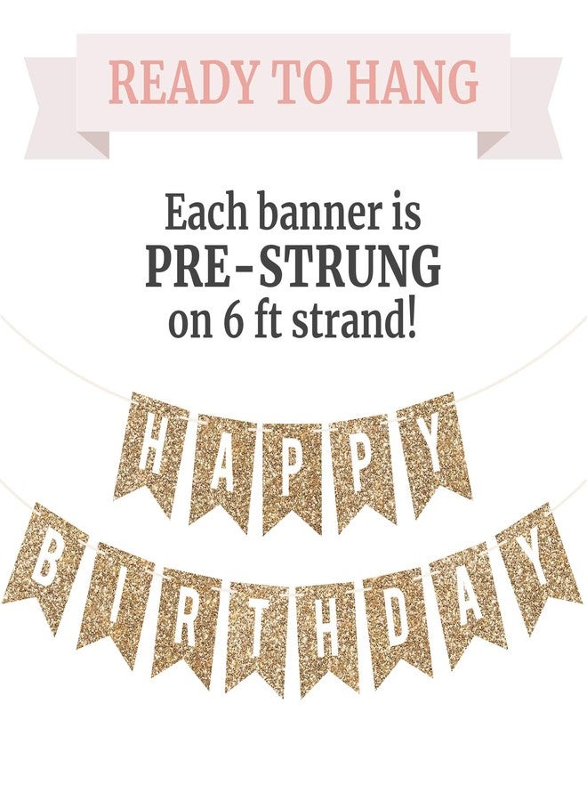 Perfect Occasion Pre-strung Happy Birthday Banner - No DIY - Gold Glitter Birthday Party Banner - Pre-strung Garland on 6 ft Strands - Gold Bday Party Decorations & Decor. Did We Mention No DIY - Image 2