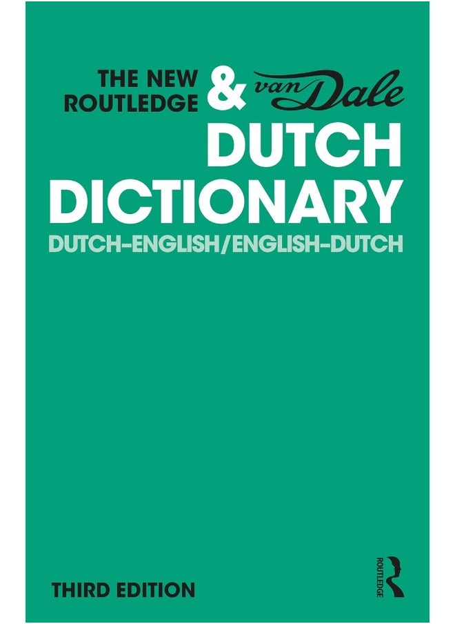 The New Routledge & Van Dale Dutch Dictionary: Dutch-English/English-Dutch 