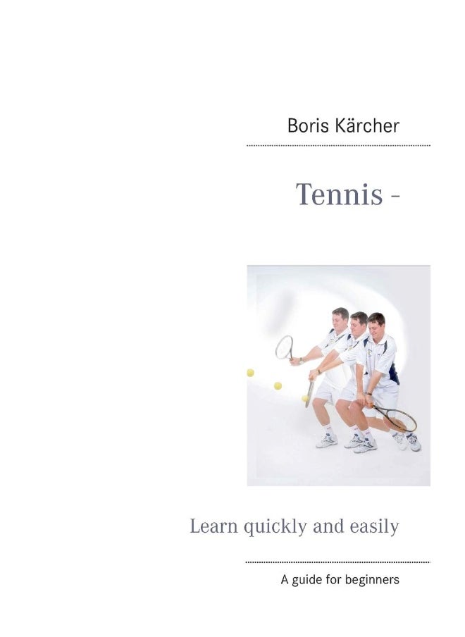 Tennis - Learn quickly and easily