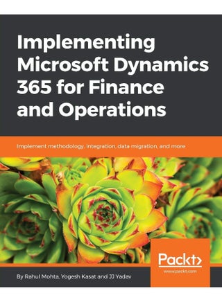 Implementing Microsoft Dynamics 365 for Finance and Operations: Implement methodology, integration, data migration, and more - pzsku/Z1A9D5A6D5656EB82B1E9Z/45/1747996788/5fe9e716-f32c-4c4f-ac9a-eb9c95efc9e6