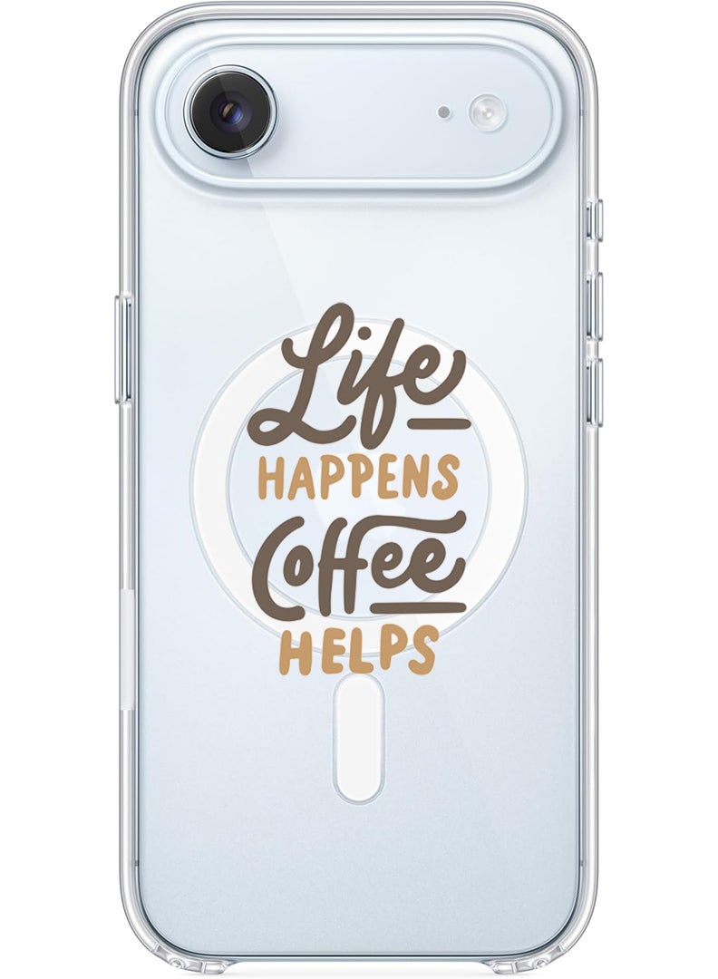 Theodor Magnetic Case for Apple iPhone 17 Air Compatible with MagSafe Wireless Charging, Shockproof Phone Bumper Cover - life-happens-coffee-helps(1) - Image 1