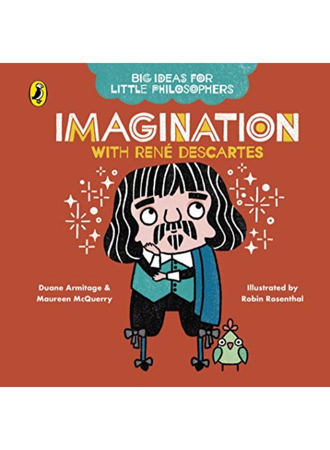Big Ideas for Little Philosophers: Imagination with Descartes
