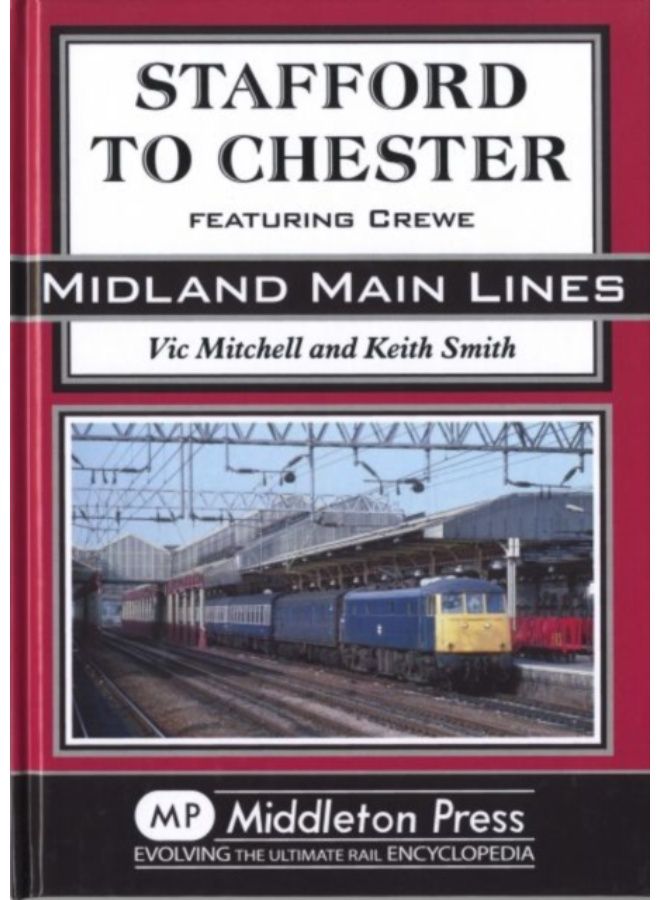Stafford To Chester : Featuring Crewe - Hardback 