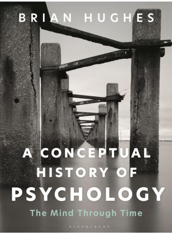 A Conceptual History of Psychology : The Mind Through Time 