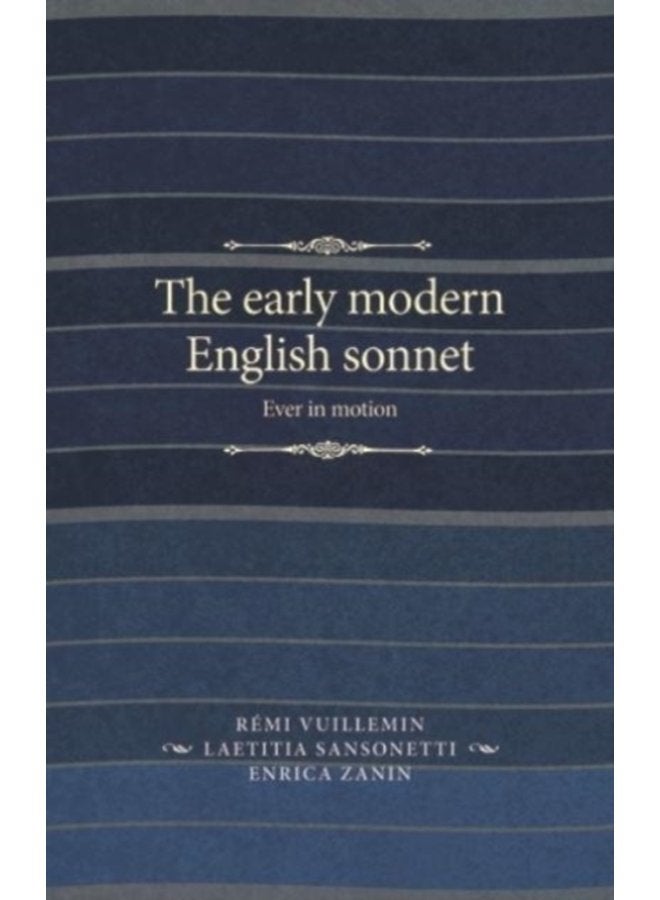 The Early Modern English Sonnet Ever in Motion - Paperback