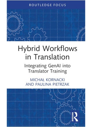 Hybrid Workflows in Translation: Integrating GenAI into Translator Training - pzsku/Z1AAFB081CC58ED8C1AE7Z/45/_/1740556829/d5cb2684-6bc2-4fc1-9d9c-f71b82477967