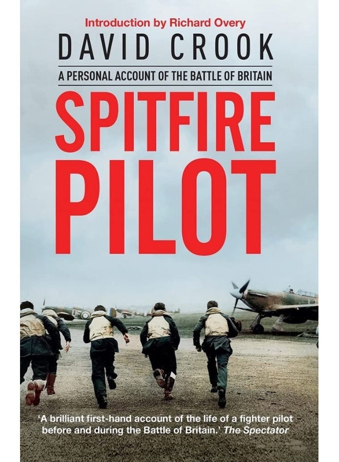 Spitfire Pilot: A Personal Account of the Battle of Britain 