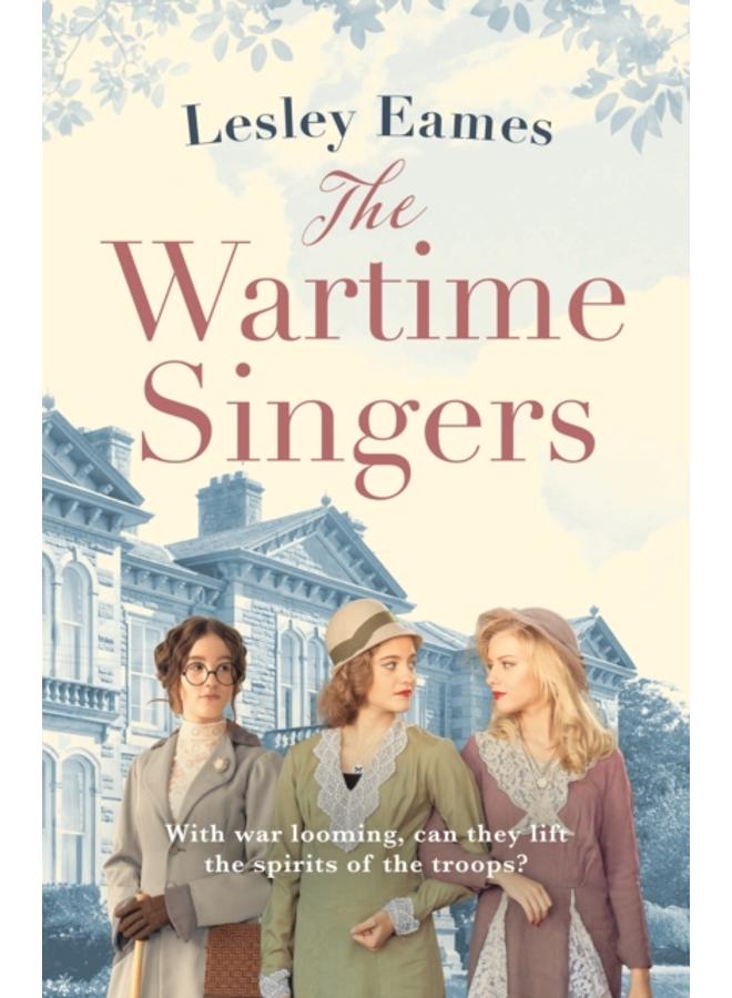 The Wartime Singers : A totally heartwarming and emotional wartime saga