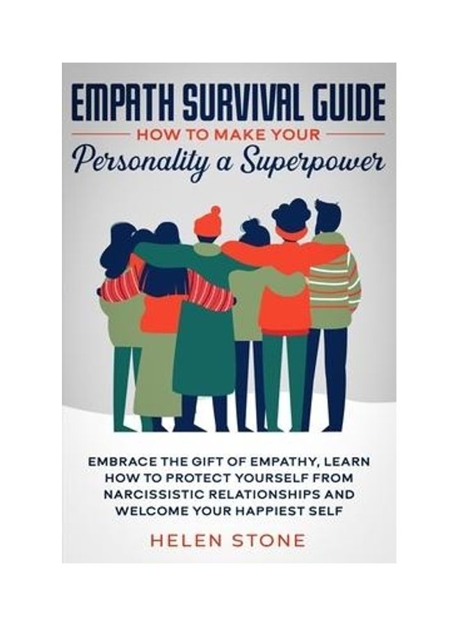 Empath Survival Guide: How To Make Your Personality A Superpower: Embrace The Gift Of Empathy, Learn How To Protect Yourself From Narcissisti - Image 2