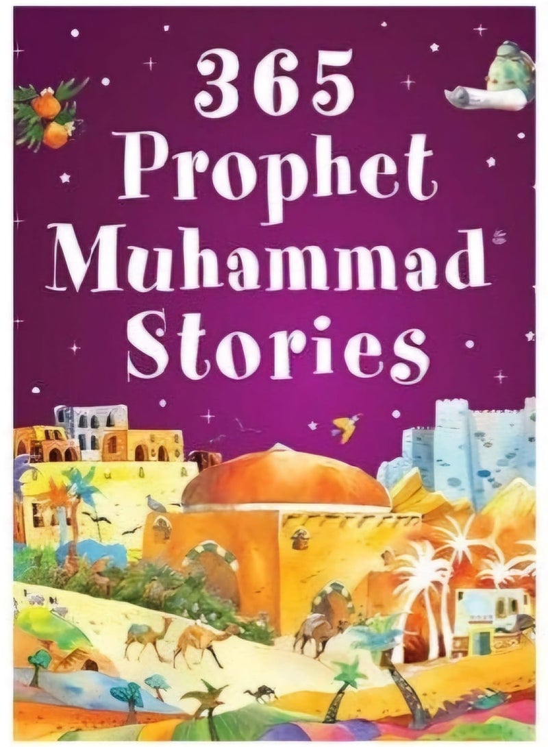 365 Prophet Muhammad Stories | 365 Prophet Muhammad Stories Inspiring Lessons for Every Day of the Year | Journey Through Faith 365 Stories of Prophet Muhammad’s Life | Discover the Prophet’s Teachings 365 Stories for All Ages - Image 1