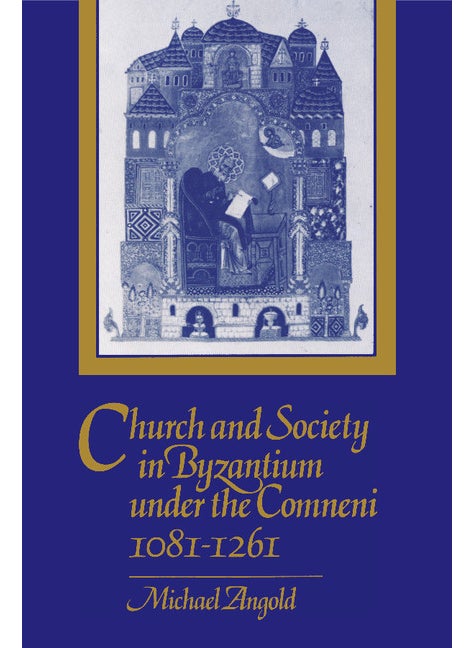 null - Church and Society in Byzantium under the Comneni, 1081–1261 - Image 1