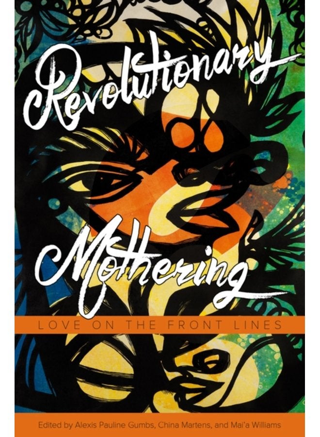 Revolutionary Mothering Love on the Front Lines - Paperback
