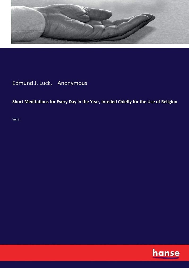 Short Meditations for Every Day in the Year, Inteded Chiefly for the Use of Religion: Vol. II  - Image 1