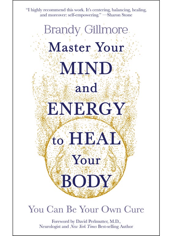 Master Your Mind and Energy to Heal Your Body