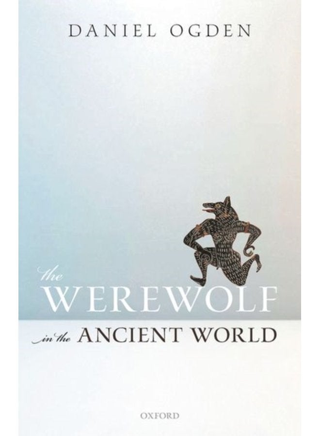 The Werewolf in the Ancient World - Hardback