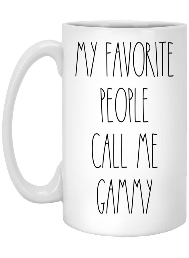 Gammy - My Favorite People Call Me Gammy Coffee Mug, Gammy Rae Dunn Inspired, Rae Dunn Style, Birthday - Merry Christmas - Mother's Day, Gammy Coffee Cup 11oz