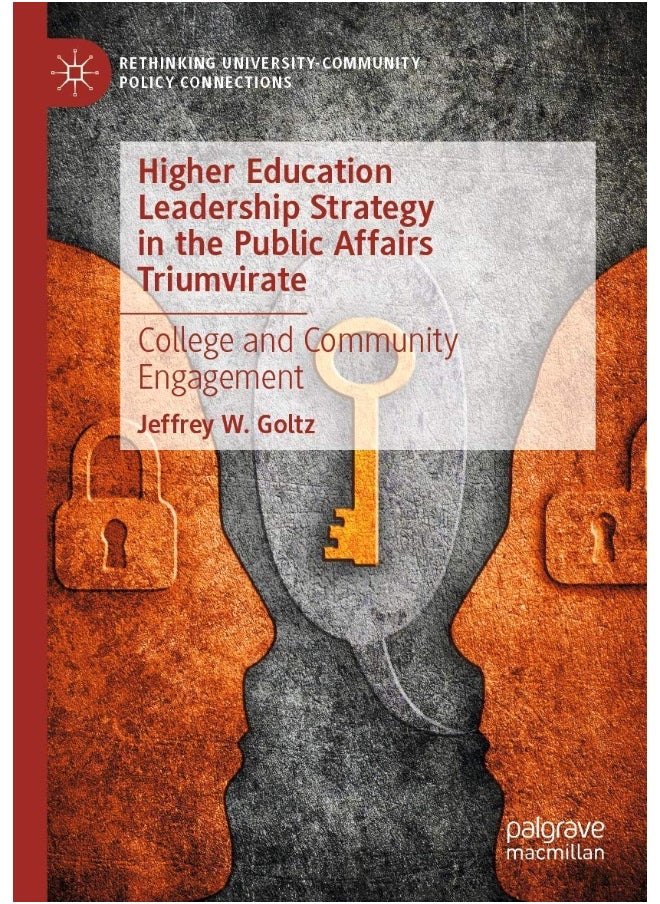 Higher Education Leadership Strategy in the Public Affairs Triumvirate: College and Community Engagement 