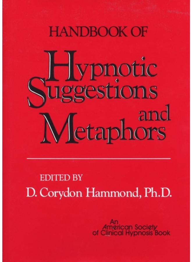 Handbook of Hypnotic Suggestions and Metaphors