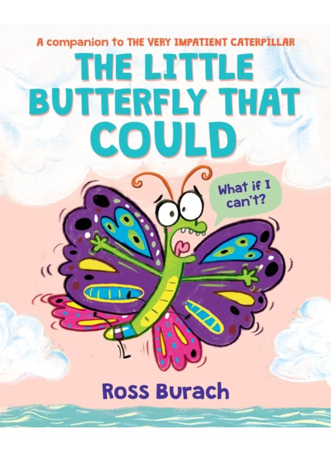 The Little Butterfly That Could (A Very Impatient Caterpillar Book) 