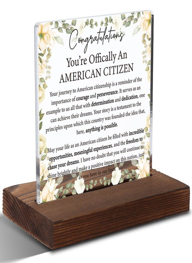 FOUGSTA Congratulations American Citizenship Acrylic Plaque, Inspirational U.S. Citizen Gift, Patriotic Keepsake Celebrating New Americans, Floral Home Decor, Citizenship Ceremony Gift Idea,XXD104 - Image 1