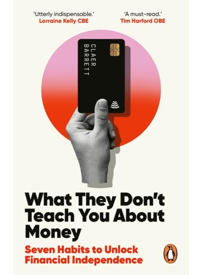 What They Don't Teach You About Money : The Instant Top Ten Bestseller 