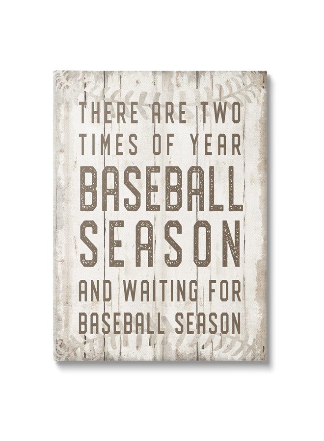 Stupell Industries Two Times Of Year Baseball Season Rustic Sports Canvas Wall Art, Design By CAD Designs - Image 1