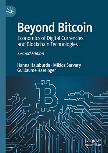 Beyond Bitcoin Economics Of Digital Currencies And Blockchain Technologies
