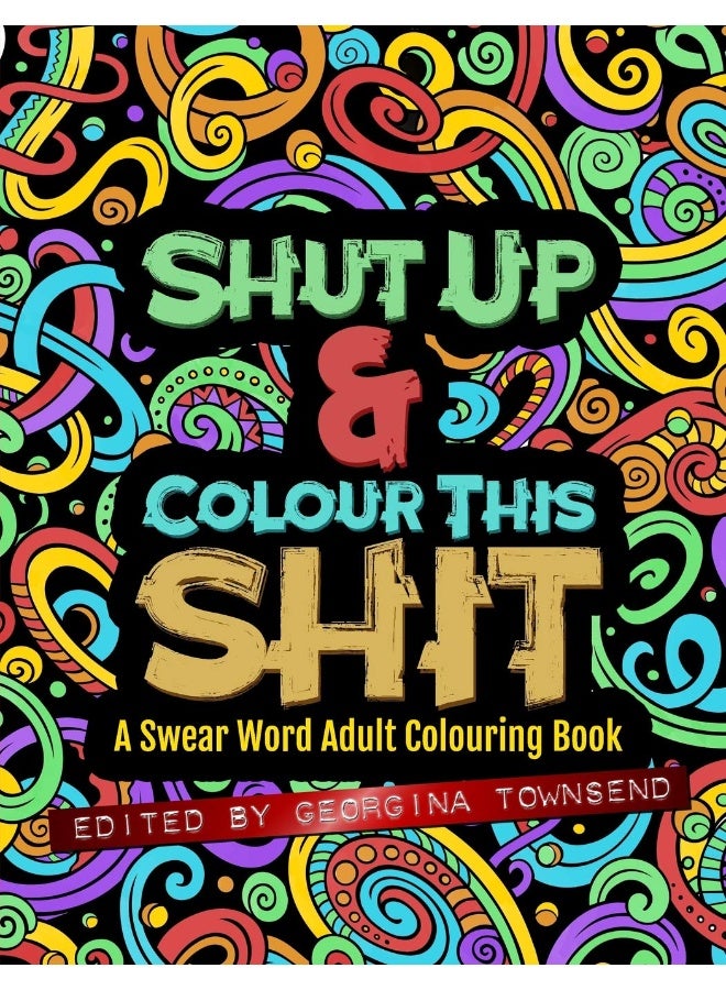 Shut Up And Colour This Shit A Swear Word Adult Colouring Book  - Image 2