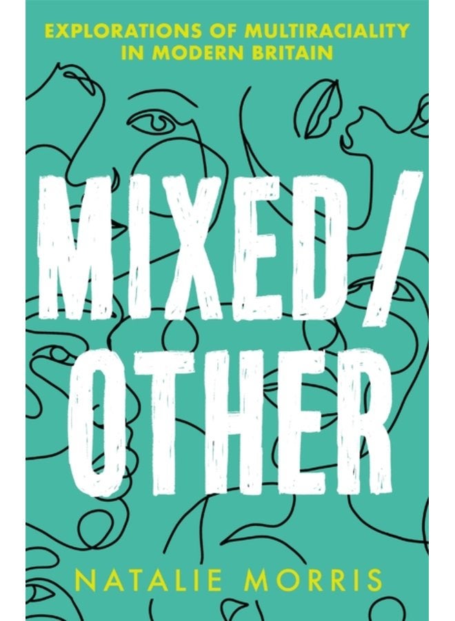 Mixed Other Explorations of Multiraciality in Modern Britain - Hardback