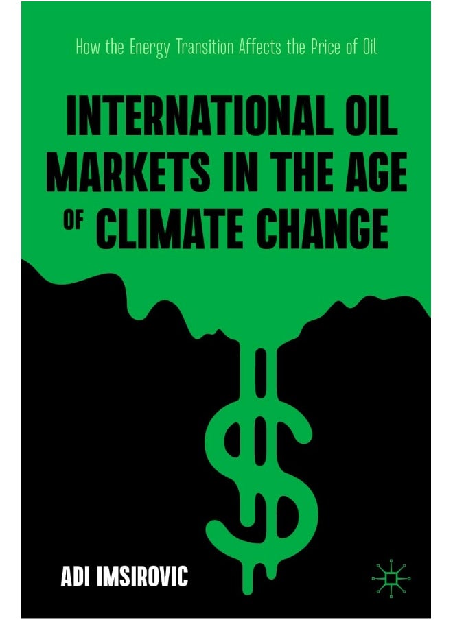 International Oil Markets in the Age of Climate Change: How the Energy Transition Affects the Price of Oil 