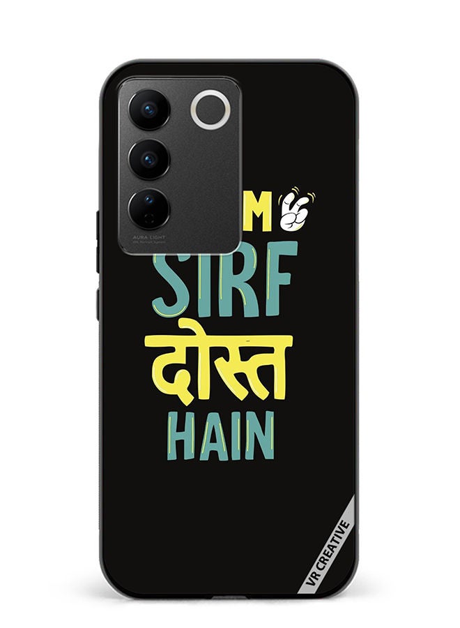 VR CREATIVE Protective Case Cover For Vivo V27e Hum Sirf Dost Hai Design Multicolour - Image 1