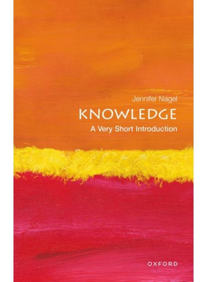 Knowledge: A Very Short Introduction 
