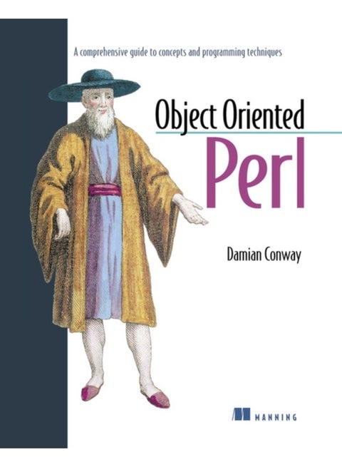 Object Oriented Perl: A Comprehensive Guide to Concepts and Programming Techniques