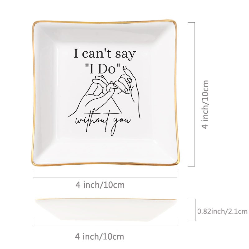Spegiffu Bridesmaid Gifts Maid of Honor Proposal Gifts Ring Jewelry Dish - I Can't Say I Do Without You, Bridal Shower Wedding Gifts for Bridesmaids Matron of Honor Bachelorette Gift, White - Image 5