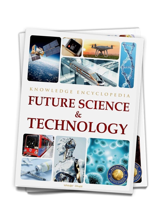 Future Science & Technology : Science Knowledge Encyclopedia for Children