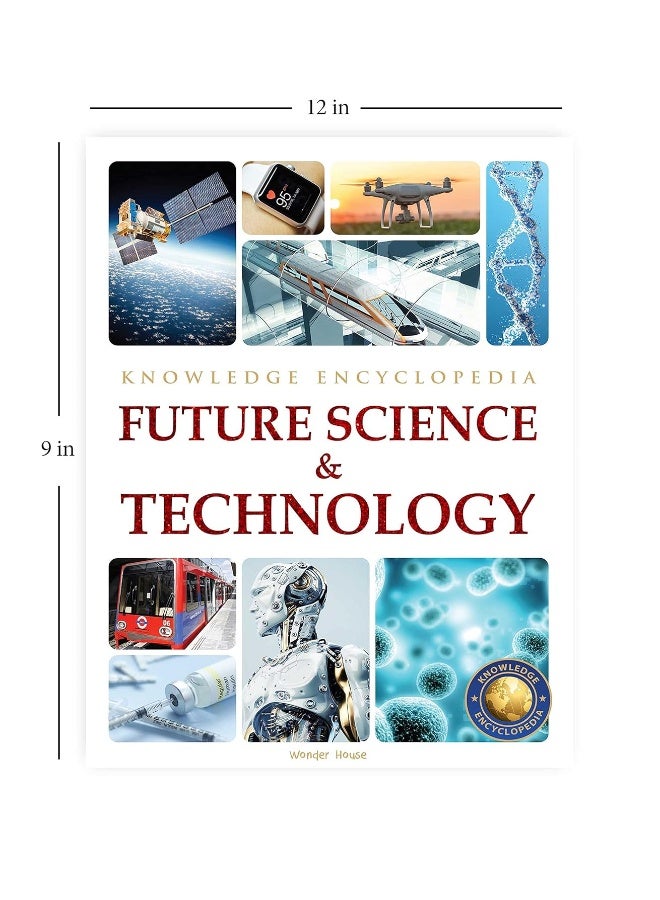 Future Science & Technology : Science Knowledge Encyclopedia for Children
