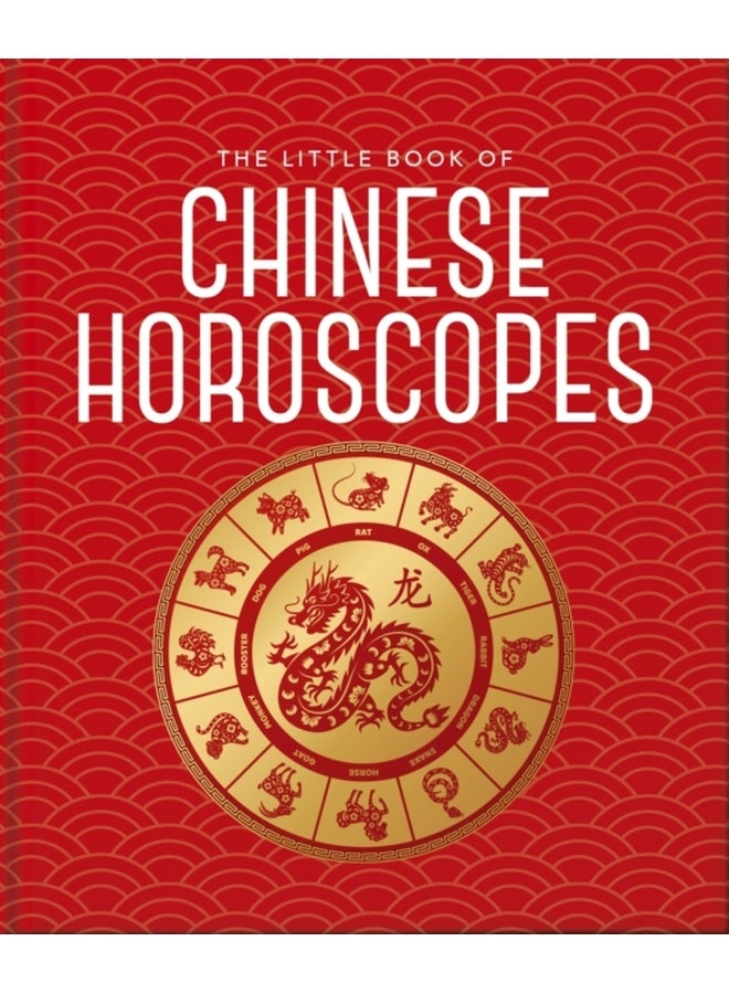 The Little Book of Chinese Horoscopes 