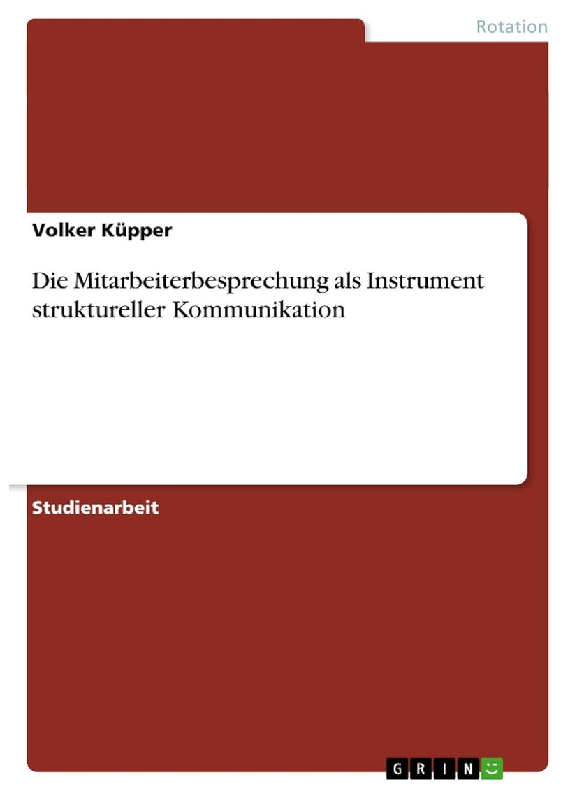 Die Mitarbeiterbesprechung als Instrument struktureller Kommunikation 