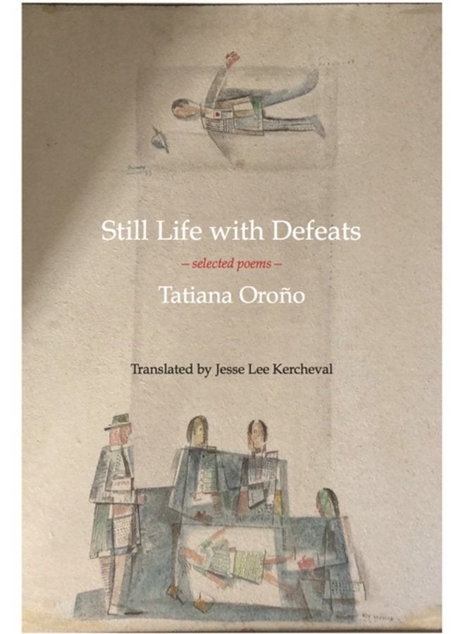 Still Life with Defeats Selected Poems Selected Poems - Paperback