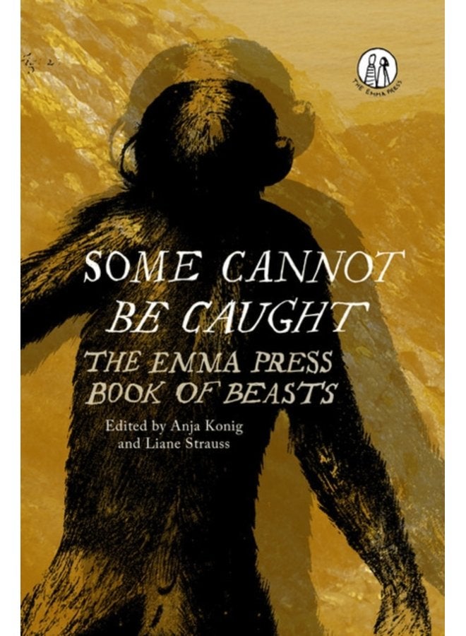 Some Cannot Be Caught The Emma Press Book of Beasts - Paperback