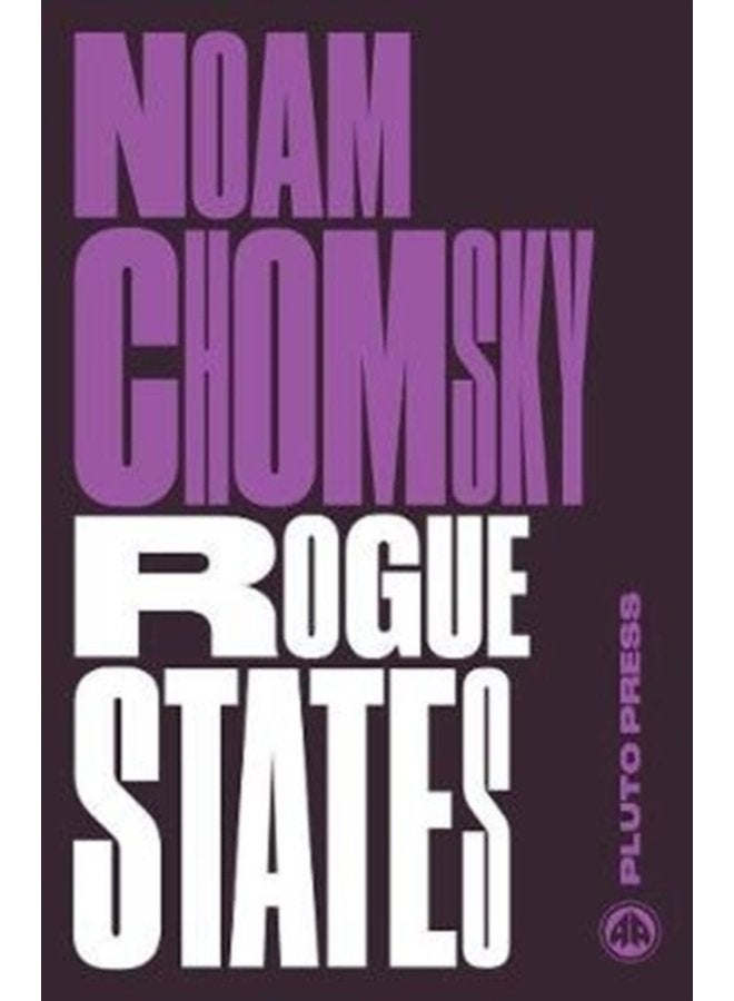 Rogue States The Rule of Force in World Affairs - Paperback