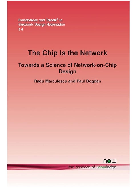 The Chip Is the Network: Towards a Science of Network-on-Chip Design