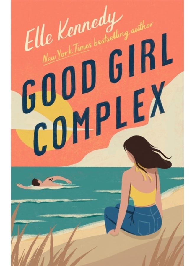 Good Girl Complex : a steamy and addictive college romance from the TikTok sensation