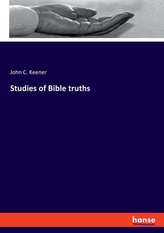 Studies of Bible truths - pzsku/Z1B09548AE0F4A30A930DZ/45/1749032417/6719cb6e-ef24-4f53-a870-1e98596675f2