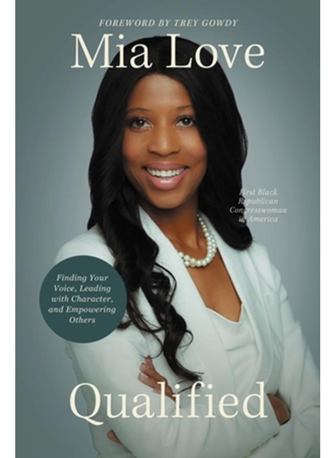 Qualified : Finding Your Voice, Leading with Character, and Empowering Others 