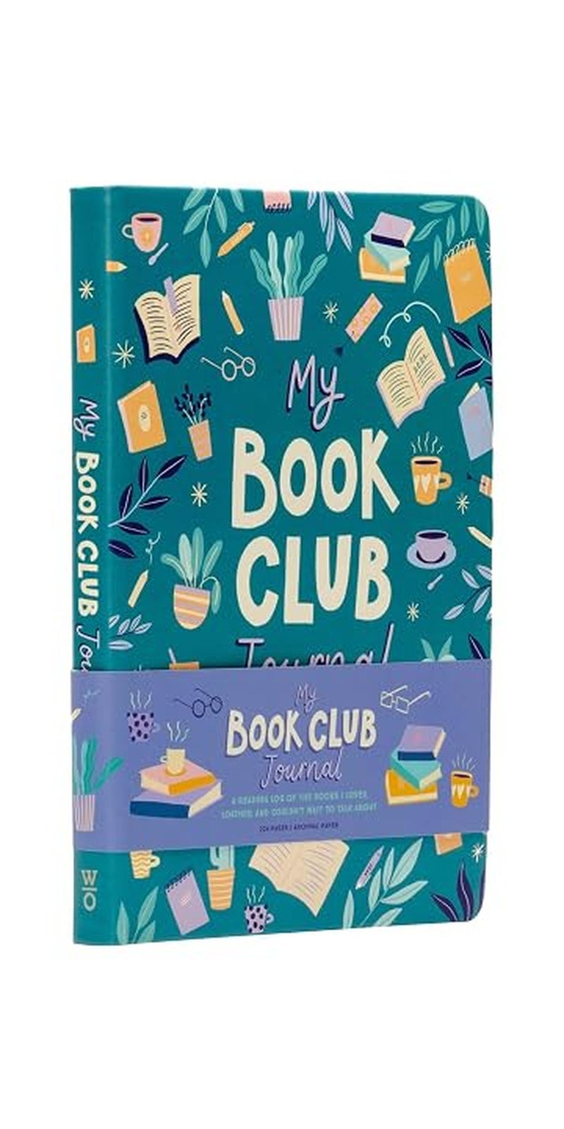 My Book Club Journal: A Reading Log of the Books I Loved, Loathed, and Couldn't Wait to Talk About