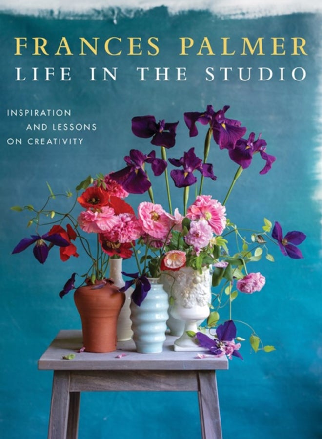Life in the Studio : Inspiration and Lessons on Creativity 