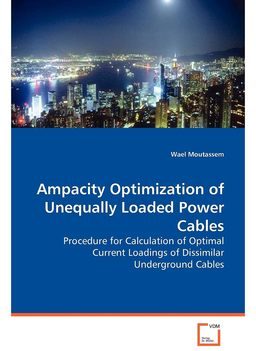 Ampacity Optimization of Unequally Loaded Power Cables - Procedure for Calculation of Optimal Current Loadings of Dissimilar Underground Cables  - Image 1