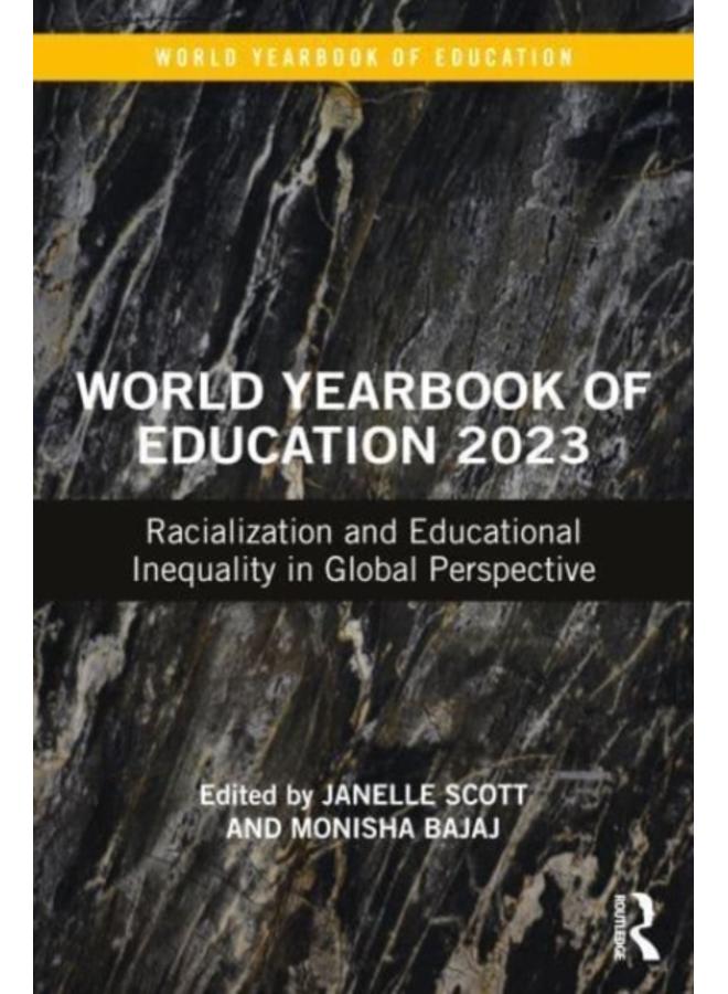 World Yearbook of Education 2023 : Racialization and Educational Inequality in Global Perspective